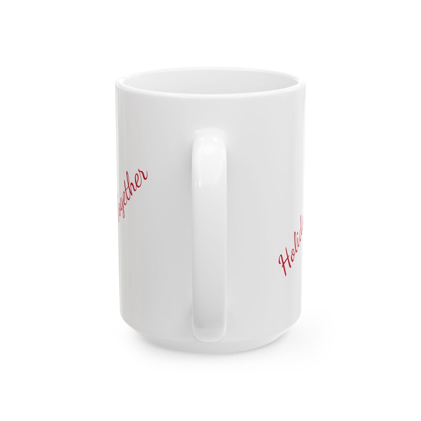 Holiday Togetherness Ceramic Mug, (11oz, 15oz)